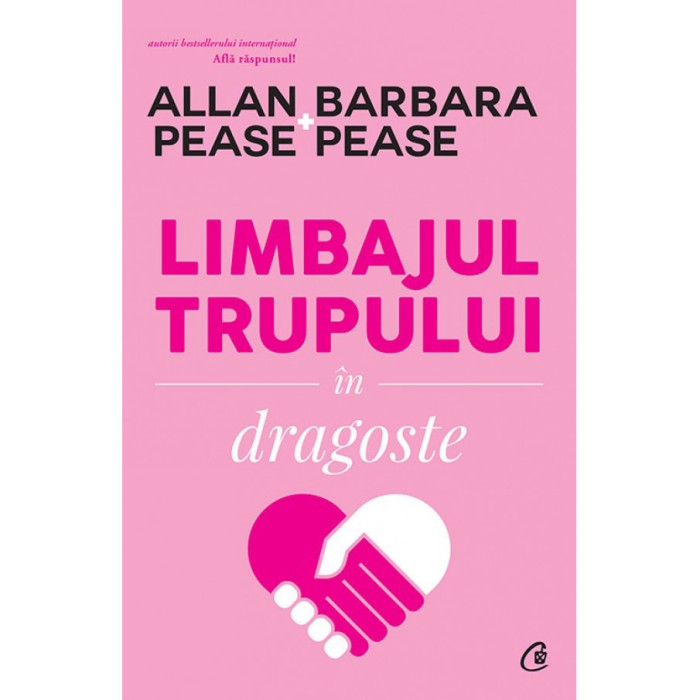 Limbajul trupului in dragoste. Ed a II a, Allan &amp; Barbara Pease