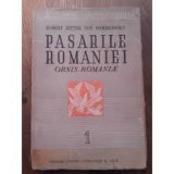 PASARILE ROMANIEI. ORNIS ROMANIAE - ROBERT RITTER VON DOMBROWSKY VOL.1