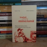 VASILE TRAN - TRATAT DESPRE MINCIUNA : REPOZITIONAREA ETICA A CONCEPTULUI DE MINCIUNA , 2003 *