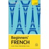 Teach Yourself Beginners&#039; French (2024) Book: Learn French Easily - Audio Available - Catrine Carpenter, English Language, 220 Pages