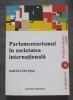 Gabriel-Liviu Ispas - Parlamentarismul &icirc;n societatea internaţională