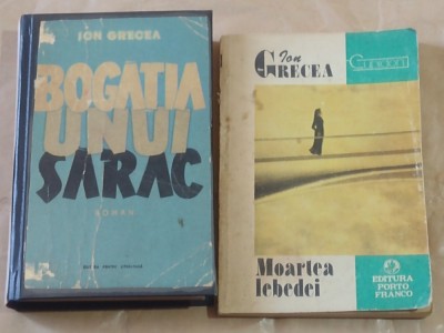 1.ION GRECEA - MOARTEA LEBEDEI + BOGATIA UNUI SARAC relegata foto