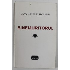 BINEMURITORUL de NICOLAE PRELIPCEANU , versuri , 1996