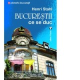 Bucurestii ce se duc - Henri Stahl
