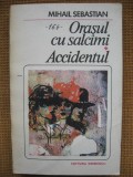 Mihail Sebastian - Orasul cu salcami. Accidentul, Alta editura, Luigi Pirandello