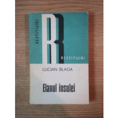 ELANUL INSULEI , AFORISME SI INSEMNARI de LUCIAN BLAGA , 1977