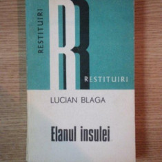 ELANUL INSULEI , AFORISME SI INSEMNARI de LUCIAN BLAGA , 1977