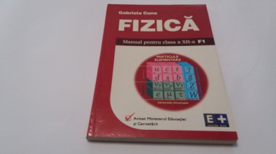 Fizică - Manual pentru clasa a XII-a F1 - Gabriela Cone-RF17/4 foto