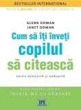 Cumpara ieftin Cum să &icirc;ți &icirc;nveți copilul să citească - Paperback brosat - Glenn Doman, Janet Doman - Didactica Publishing House