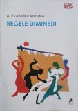 Carte Alexandru Musina Regele Diminetii
