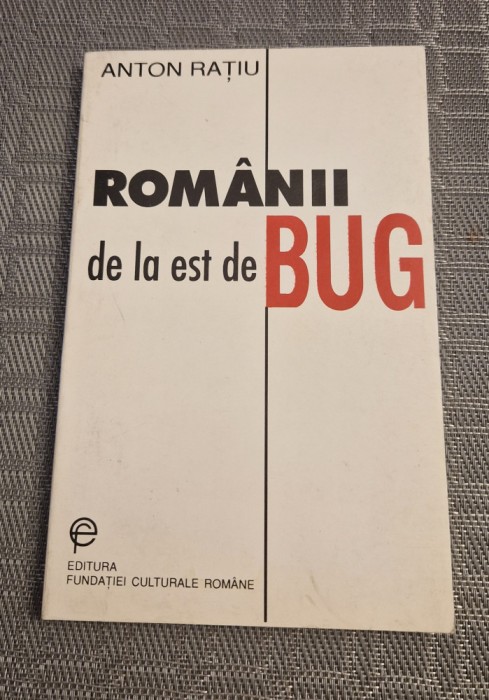 Romanii de la est de Bug Anton Ratiu