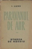 Carte Starea de Asediu Volumul 2 Paravanul de Aur I. Ludo Editura Literatura 1962 Coperta Cartonata Carti Beletr