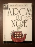 Nicolae Manolescu - Arca lui Noe: eseu despre romanul rom&acirc;nesc (Ed. 100+1 Gramar, 2001)