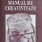 MANUAL DE CREATIVITATE-VALERIU DULGHERU LORIN CANTEMIR MARIA CARCEA-226341