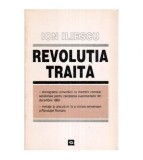 Ion Iliescu - Revolutia traita - 113085
