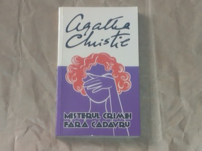 AGATHA CHRISTIE - MISTERUL CRIMEI FARA CADAVRU foto
