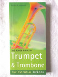 &quot;The Rough Guide to TRUMPET &amp; TROMBONE&quot;, Hugo Pinksterboer, 2001, Alta editura