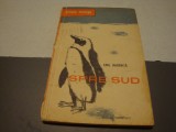 Emil Racovita - Spre sud - 1958 - uzata, Alta editura