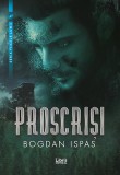 Proscrisi | Bogdan Ispas