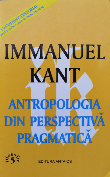 Antropologia Din Perspectiva Pragmatica - Immanuel Kant ,555314