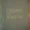 ORGANE DE MASINI de D. N. RESETOV , 1963