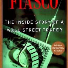 F.I.A.S.C.O.: The Inside Story of a Wall Street Trader