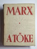 A tőke, I. k&ouml;tet &ndash; Aut. Marx K&aacute;roly, Trad. Rudas L., Nagy T., Ed. Szikra, 1949