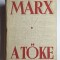 A tőke, I. k&ouml;tet &ndash; Aut. Marx K&aacute;roly, Trad. Rudas L., Nagy T., Ed. Szikra, 1949