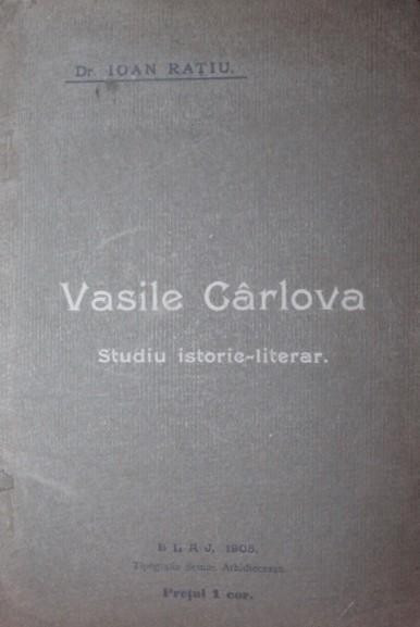 VASILE CARLOVA - STUDIU ISTORICO-LITERAR