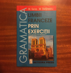 M. Saras, M. Stefanescu - GRAMATICA LIMBII FRANCEZE PRIN EXERCI?II (Ca noua!) foto