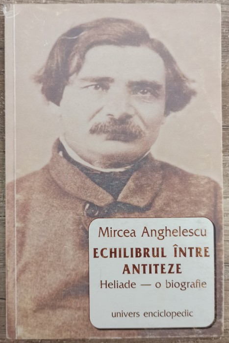 Echilibrul intre antiteze - Mircea Anghelescu