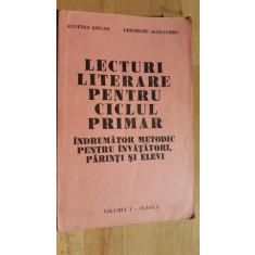 Lecturi literare pentru ciclul primar 1 - Eugenia Sincan, Gheorghe Alexandru