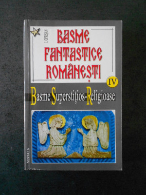 I. OPRISAN - BASME FANTASTICE ROMANESTI. BASME SUPERSTITIOS-RELIGIOASE foto