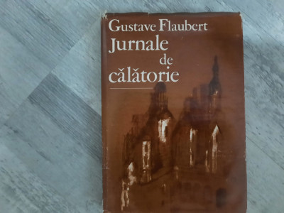 Jurnale de calatorie de Gustave Flaubert foto