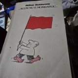 Mihai Stanescu - Acum nu e momentul