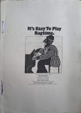 IT&#039;S EASY TO PLAY RAGTIME (PARTITURA, XEROX)-NECUNOSCUT