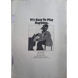 IT&#039;S EASY TO PLAY RAGTIME (PARTITURA, XEROX)-NECUNOSCUT-246743