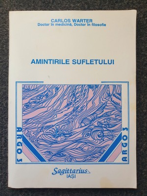 AMINTIRILE SUFLETULUI - Carlos Warter foto
