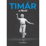 Tim&aacute;r a Mesti - Kiss Krisztina