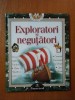 DESCOPERA LUMEA , EXPLORATORI SI NEGUTATORI NR. 5