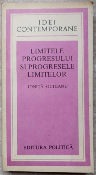 LIMITELE PROGRESULUI SI PROGRESELE LIMITELOR-IONITA OLTEANU-236706