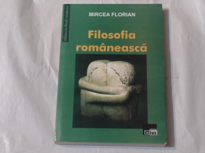 MIRCEA FLORIAN - FILOSOFIA ROMANEASCA Publicistica, II 1915 - 1959 foto