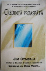 Credinta proaspata ? Jim Cymbala foto