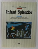 INFANT SPLENDOR , POEMS AND PAINTINGS by KU SANG and JUNG KWANG , 1990 , DEDICATIE *