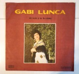 GABI LUNCA- MA DUSEI SI EU IN CODRU - Disc vinil, LP. Electrecord STM-EPE 01372