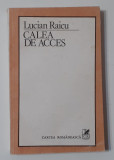 Lucian Raicu - Calea De Acces (Poza Cuprins)