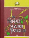Pe treptele slujirii crestine (volumul 3) - 1995 (N145)