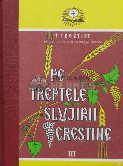 Pe treptele slujirii crestine (volumul 3) - 1995 (N145)
