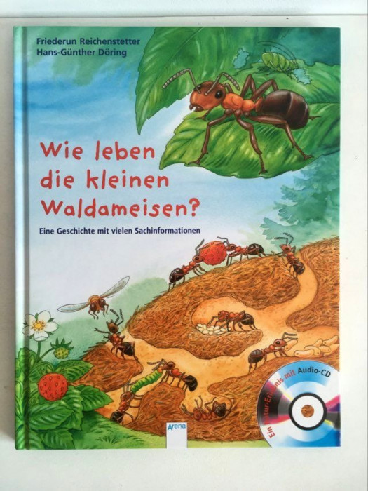 *Carte in limba germana, pentru copii, cu CD, Wie leben die kleinen Waldameisen?