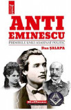 Anti-Eminescu. Premisele unui asasinat politic - Dan Salapa